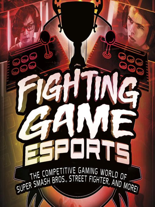 Title details for Fighting Game Esports by uncredited - Available